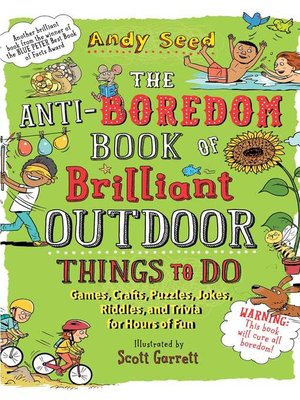 cover image of The Anti-Boredom Book of Brilliant Outdoor Things to Do
